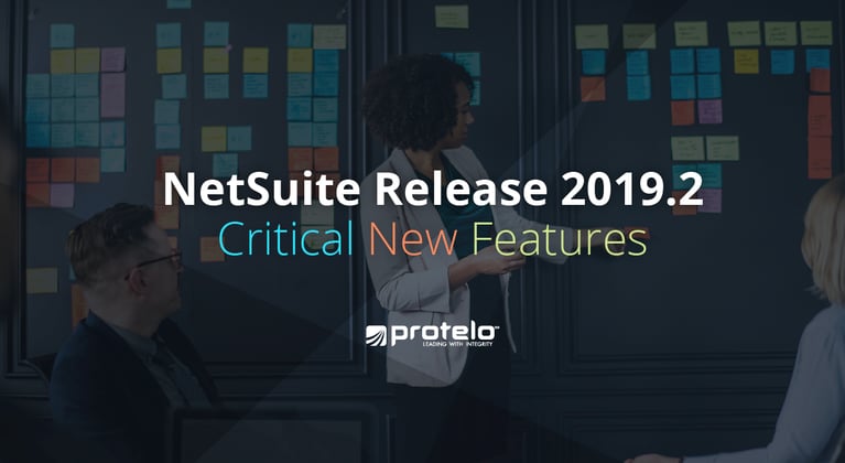 SNEAK PEEK: CRITICAL NEW FEATURES OF NETSUITE RELEASE 2019.2 }}