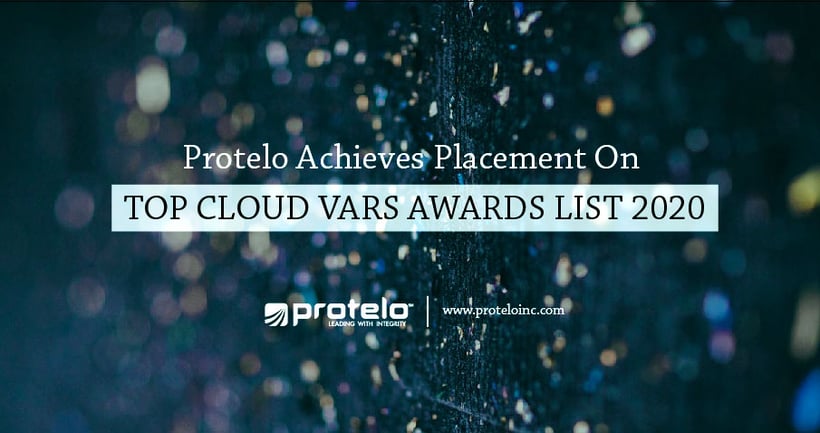 Protelo Achieves Placement on Top 100 Cloud VARs Awards List 2020