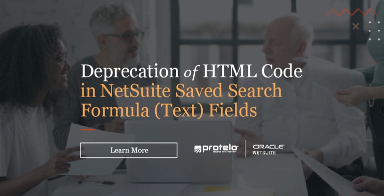 Deprecation of HTML in NetSuite Saved Search Formula (Text) Fields }}