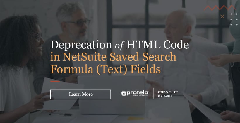 Deprecation of HTML in NetSuite Saved Search Formula (Text) Fields