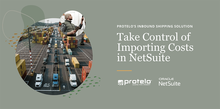 Take Control of Importing Costs in NetSuite with Protelo’s Inbound Shipping Solution }}