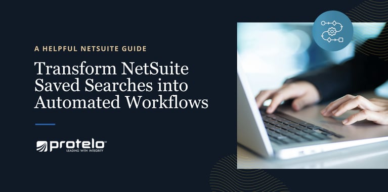 Transform NetSuite Saved Searches into Automated Workflows }}