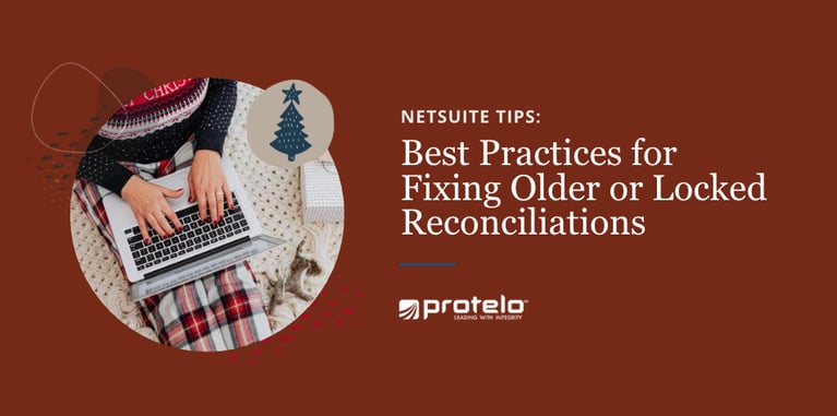 NetSuite Tips: Best Practices for Fixing Older or Locked Reconciliations }}