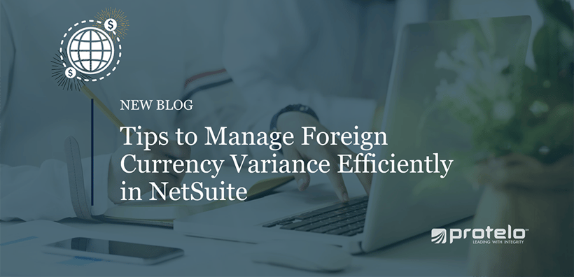 Tips to Manage Foreign Currency Variance Efficiently in NetSuite