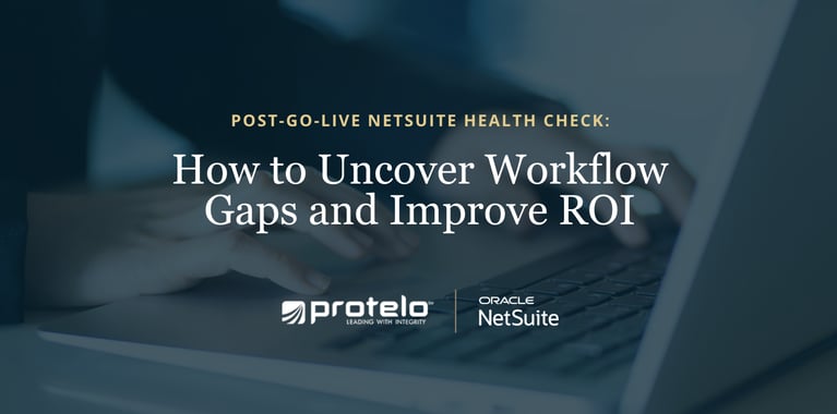 Post-Go-Live NetSuite Health Check: How to Uncover Workflow Gaps and Improve ROI }}