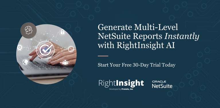 Generate Multi-Level NetSuite Reports Instantly with RightInsight AI }}