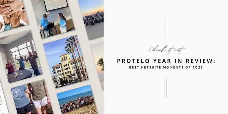 Protelo Year in Review: The Best NetSuite Moments of 2023 }}