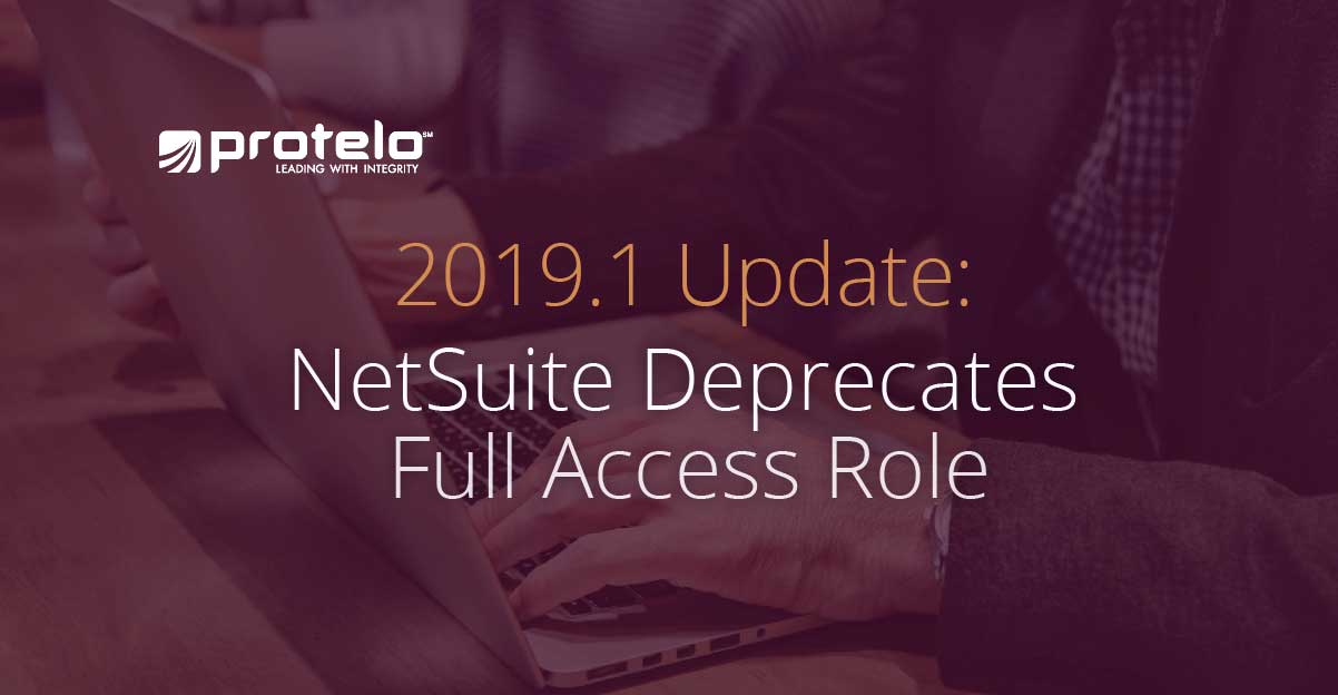 2019.1 Update: NetSuite Deprecates Full Access Role