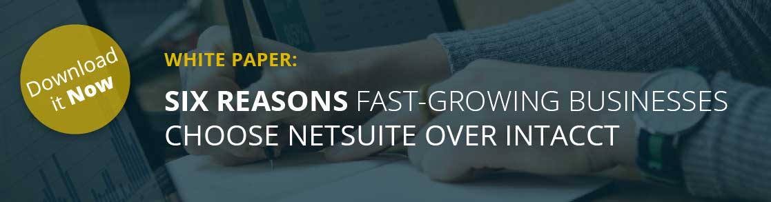SIX reasons why fast-growing businesses choose NetSuite over Sage Intacct