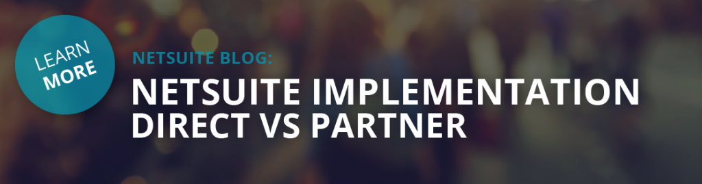 NetSuite Implementation direct vs partner