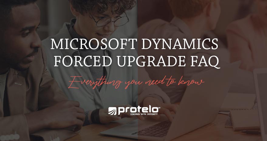 Microsoft Dynamics Forced Upgrade FAQ