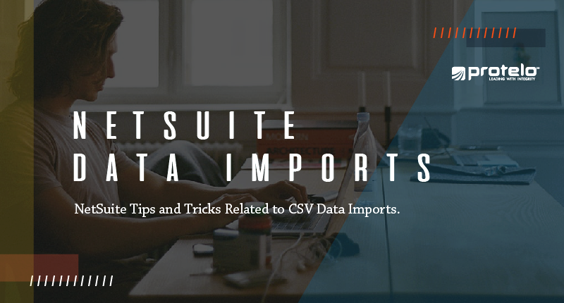 Essential Tips for NetSuite Data Imports