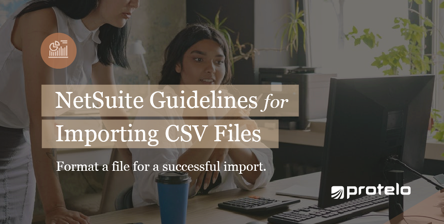 NetSuite Guidelines and Tips for Importing CSV Files