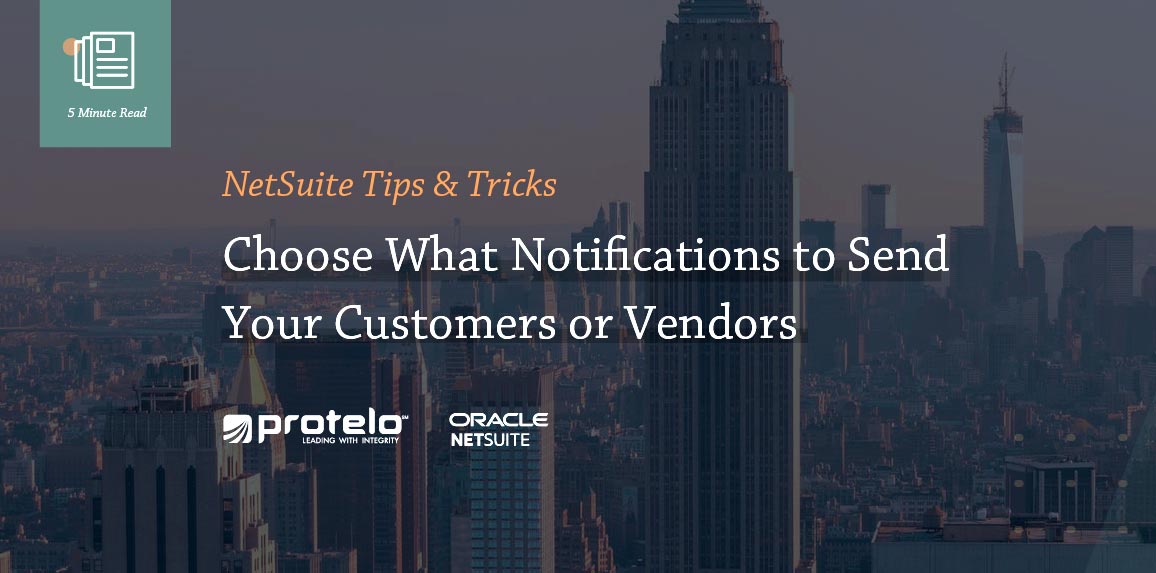 Choose what notifications to send your customers or vendors