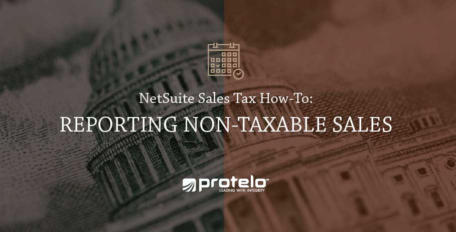 NetSuite Sales Tax How-To: Reporting Non-Taxable Sales