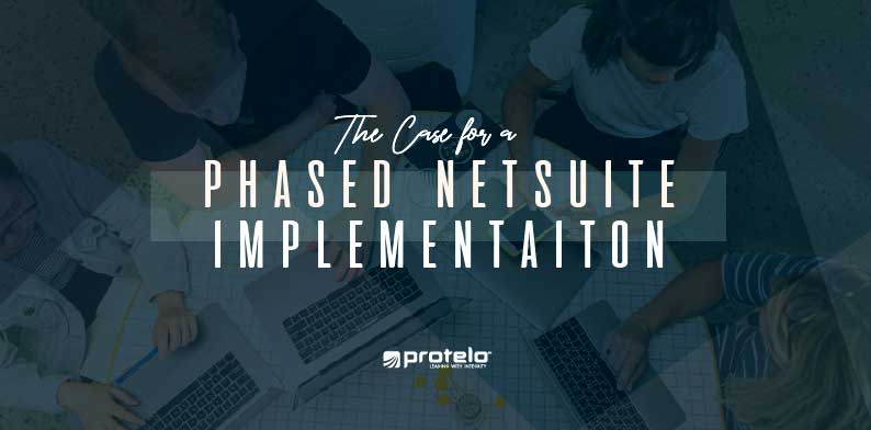 Phased NetSuite Implementation: Faster ROI and a More Successful Approach